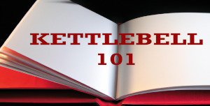 Kettlebell 101